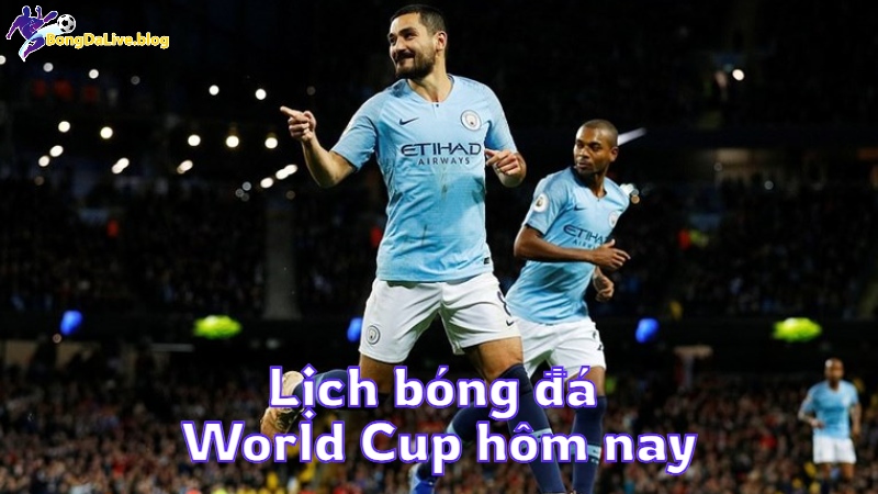 Lịch bóng đá World Cup hôm nay tại bongdalive.blog