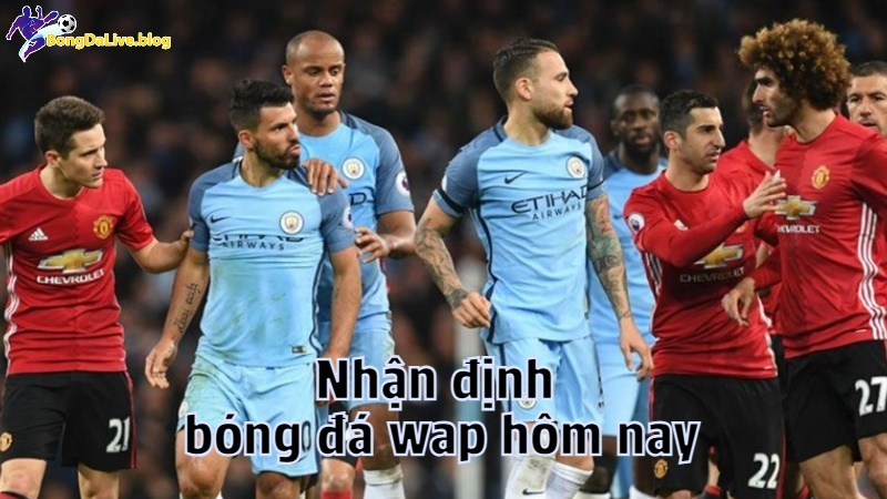 Nhận định bóng đá wap hôm nay tại bongdalive.blog